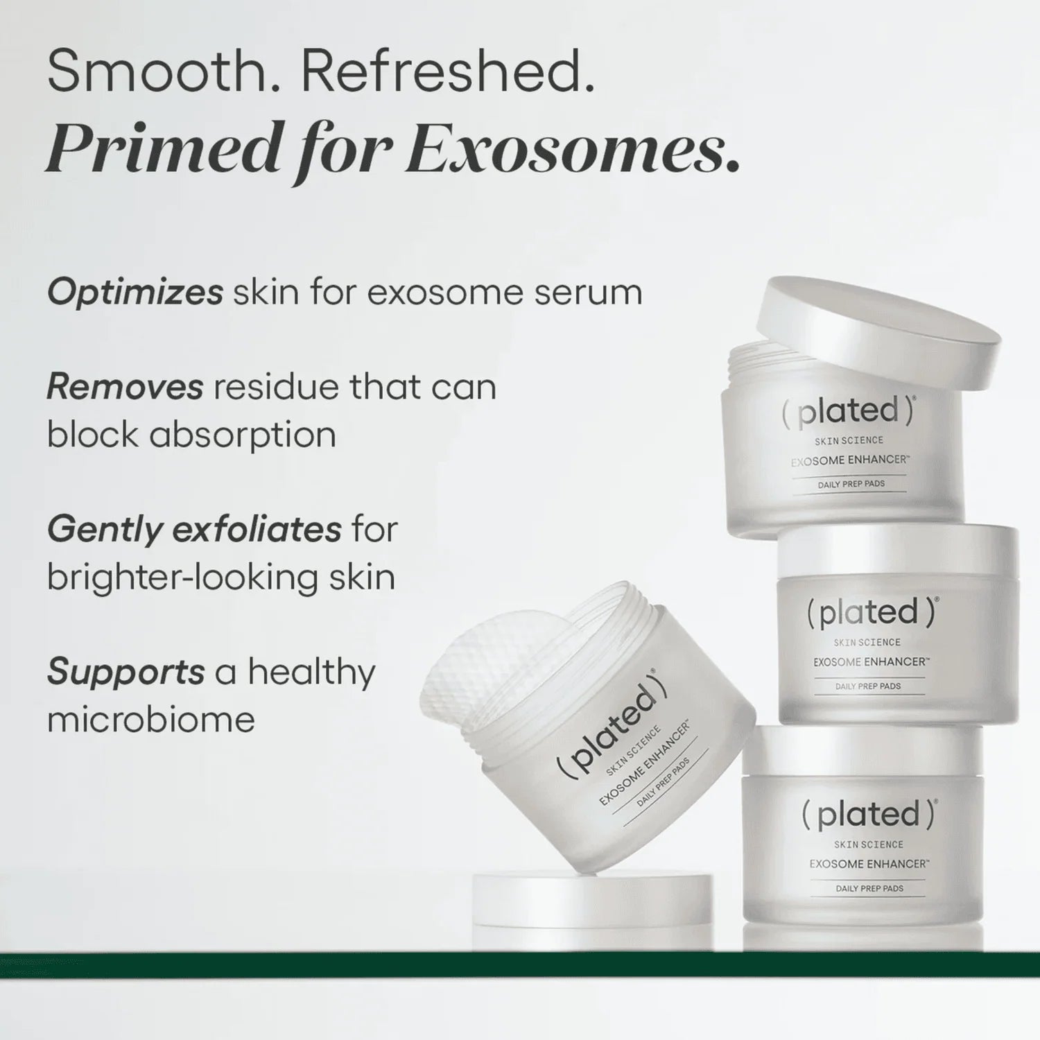 Stacked jars of (plated) Exosome Enhancer Daily Prep Pads with benefits: Optimizes skin for exozome serum, removes residue that can block absorption, gently exfoliates for brighter-looking skin, supports a healthy microbiome.